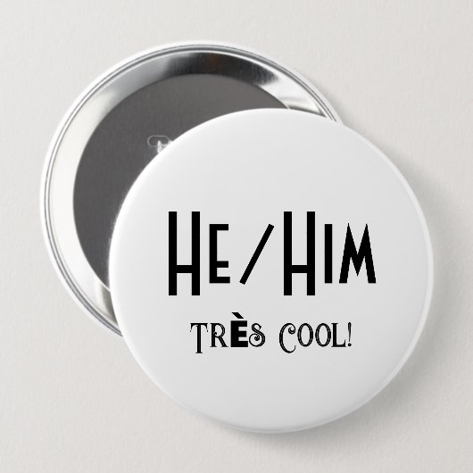 HE/HIM Tres Koele Ronde Witte Button (Voorkant /achterkant)