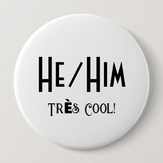 HE/HIM Tres Koele Ronde Witte Button (Voorkant)