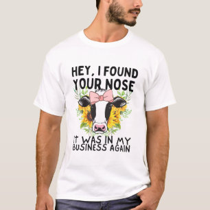 Hé, ik vond je neus Koe grappig T-shirt
