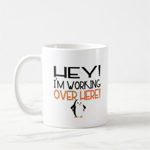 Hé! Ik werk hier. Koffiemok