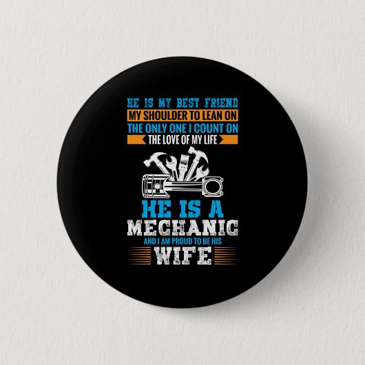 He Is A Mechanic Ronde Button 5,7 Cm (Voorkant)