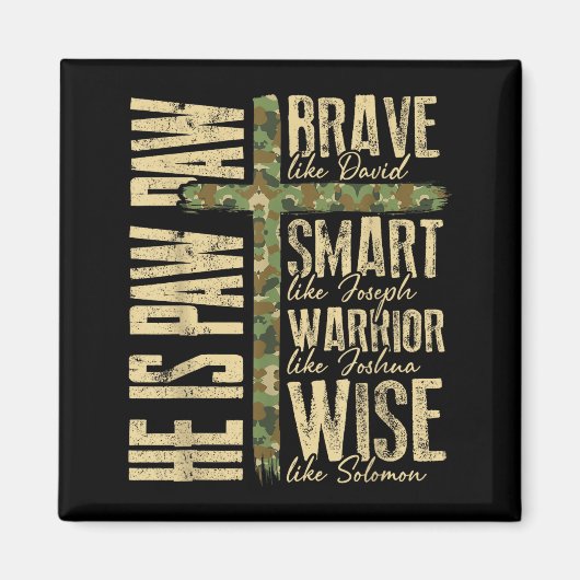 He Is Paw Paw Camo Religious Fathers Day Christian Magneet (Voorkant)