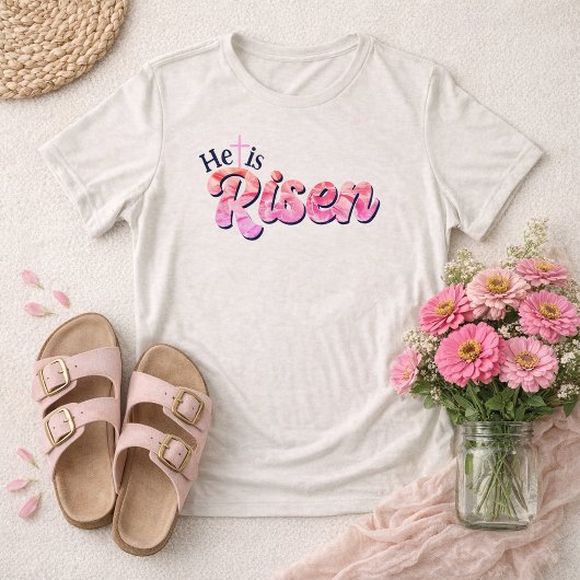 He Is Risen Cross Pink Floral Lettering Easter  Tri-Blend Shirt