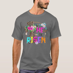 He Is Risen Leopard Rainbow Christian Jesus Happy T-shirt