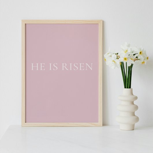 He Is Risen – Soft Pink Easter Faith Wall Art Poster