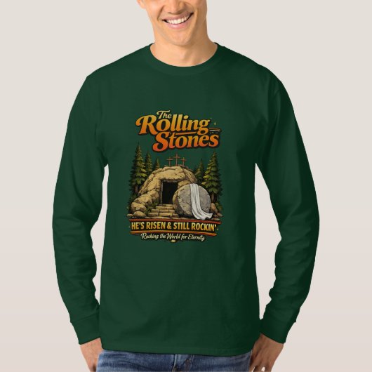 He Is Risen Still Rocking Faith Long Sleeve Shirt (Voorkant)