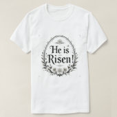 He Is Risen T-shirt (Design voorkant)
