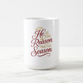 He Is the Reason for the Season Mug Koffiemok (Center)