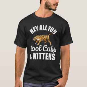 Hé, jullie koelen allemaal met katten en katten ko t-shirt