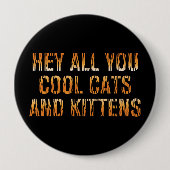 Hé, jullie koude katten en Kittens | Hoger afdrukk Ronde Button 4,0 Cm (Voorkant)