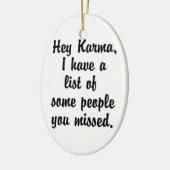 Hé Karma... Keramisch Ornament (Links)