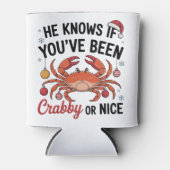 He Knows If You've Been Crabby Or Nice Funny Xmas Blikjeskoeler (Voorkant)