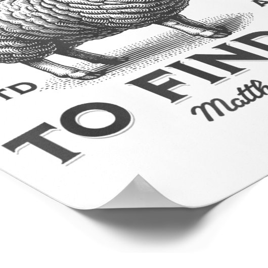 He Left The 99 To Find Me Bible Funny Christian  Poster (Hoek)