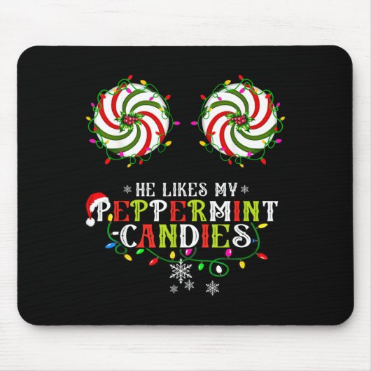 He Likes My Peppermint Candies I Like His Candy Ca Muismat (Voorkant)