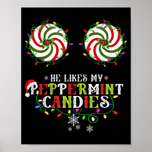 He Likes My Peppermint Candies I Like His Candy Ca Poster (Voorkant)