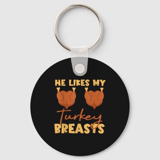 He Likes My Turkey Breasts Couple Matching Thanksg Sleutelhanger (Voorkant)