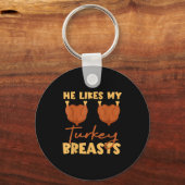 He Likes My Turkey Breasts Couple Matching Thanksg Sleutelhanger (Voorkant)