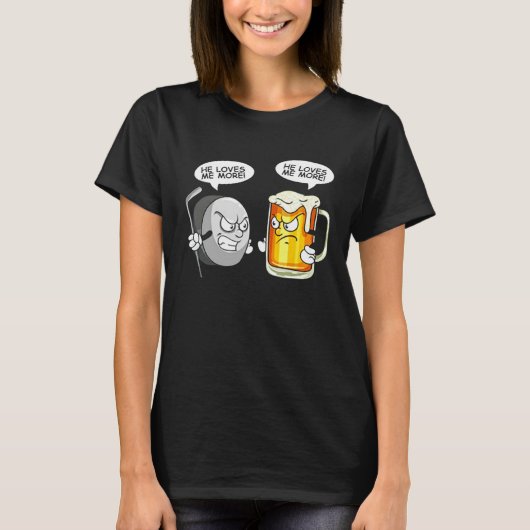 He Loves Me More Hockey vs Beer T-shirt (Voorkant)