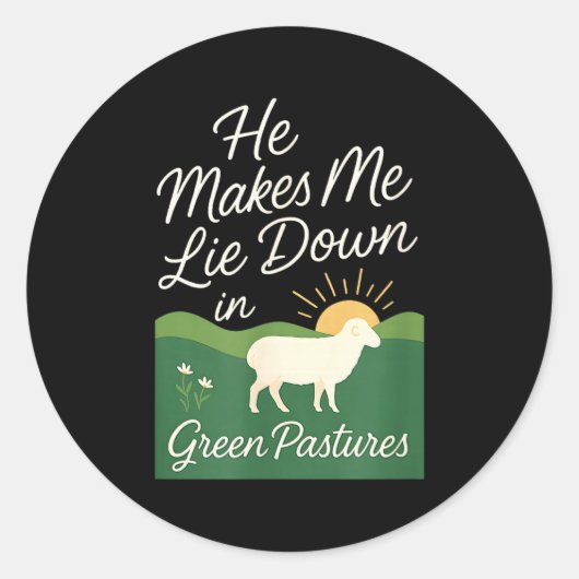 He Makes Me Lie Down In Green Pastures Ronde Sticker (Voorkant)