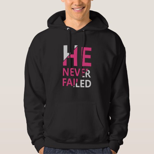 He Never Failed Hoodie (Voorkant)