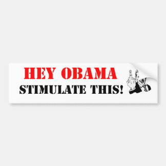 Hé Obama wil dit stimuleren! Bumpersticker