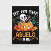 He Or She Abuelo To Be Halloween Skeleton Baby Rev Kaart (Voorkant)