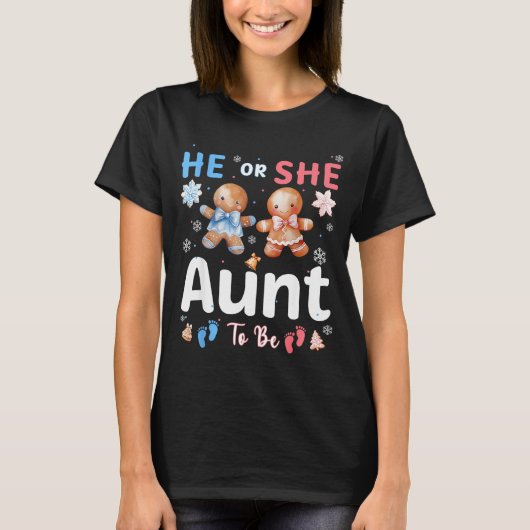 He Or She Aunt To Be Christmas Gingerbread Gender  T-shirt (Voorkant)
