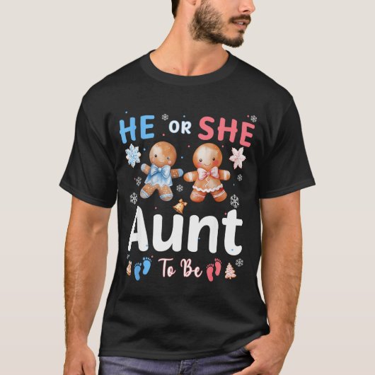 He Or She Aunt To Be Christmas Gingerbread Gender  T-shirt (Voorkant)