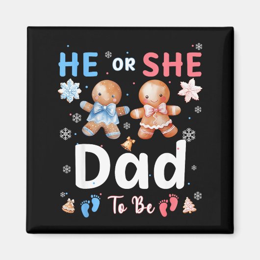 He Or She Dad To Be Christmas Gingerbread Gender R Magneet (Voorkant)
