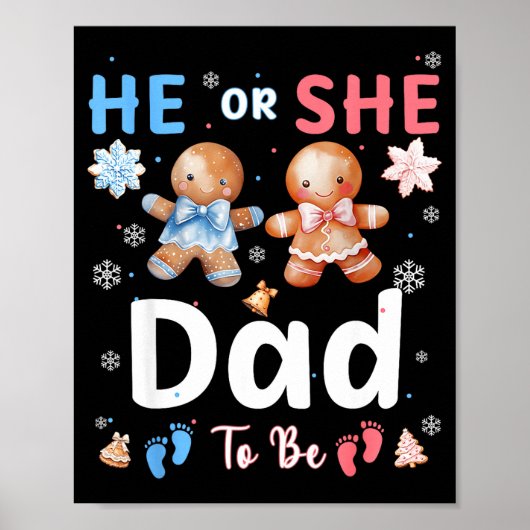He Or She Dad To Be Christmas Gingerbread Gender R Poster (Voorkant)