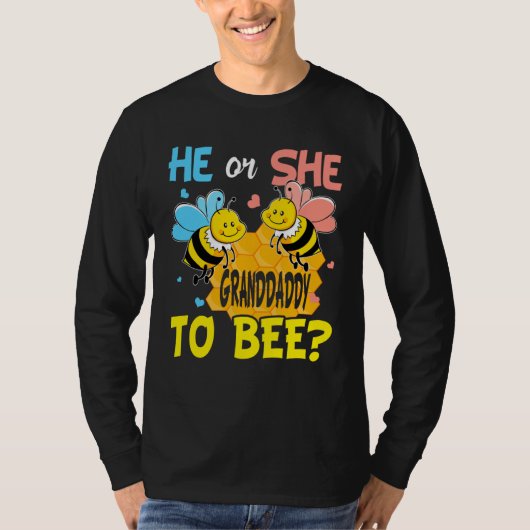 He Or She Granddaddy To Bee Gender Reveal T-shirt (Voorkant)