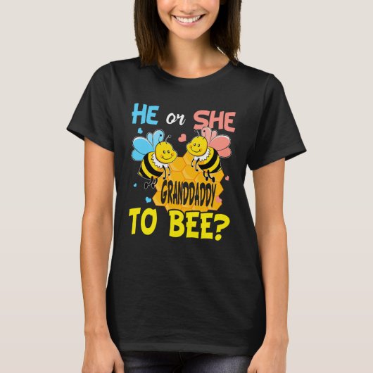 He Or She Granddaddy To Bee Gender Reveal T-shirt (Voorkant)