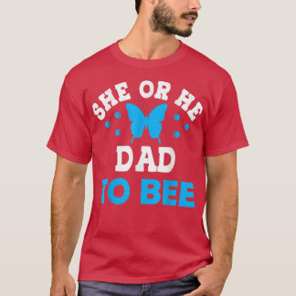 He or She What Will It Bee Mom to Bee Dad to Bee P T-shirt