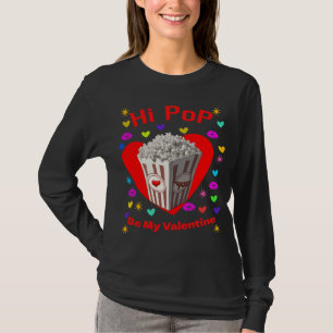 Hé Pop, wees mijn Valentijn. T-shirt