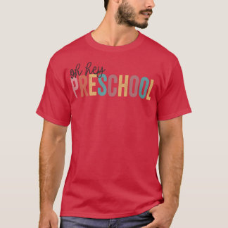 Hé Preschool op de eerste dag van de school T-shirt