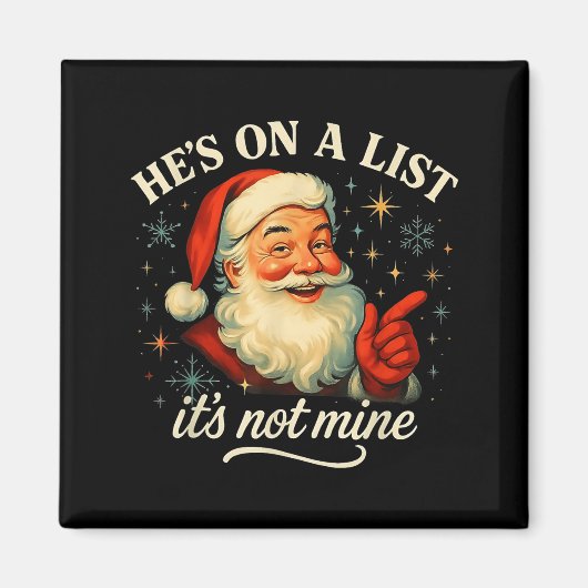 He’s On A List It’s Not Mine Funny Santa Christmas Magneet (Voorkant)