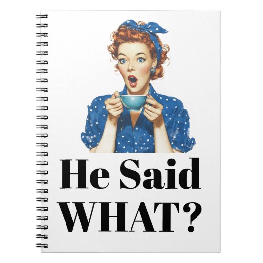 He Said What? Notebook Notitieboek (Voorkant)