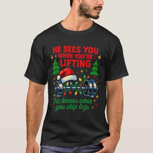 He Sees You Lifting Funny Skip Legs Christmas Tee  T-shirt (Voorkant)