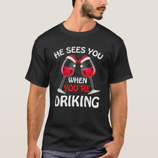 He Sees You When Your Drinking Christmas Women Wi T-shirt (Voorkant)