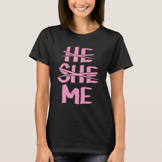 He She Me Gender Pronoun Identification Genderflui T-shirt (Voorkant)