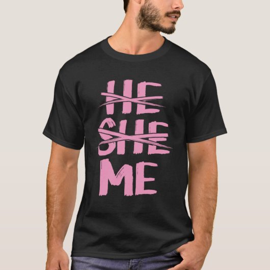 He She Me Gender Pronoun Identification Genderflui T-shirt (Voorkant)
