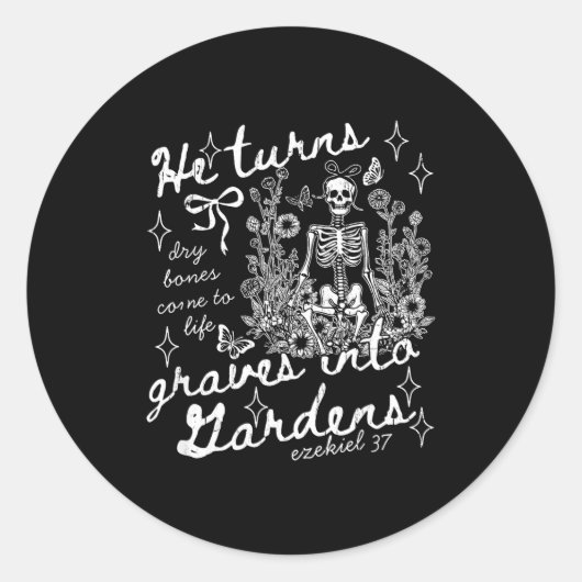 He Turns Graves Into Gardens, Ezekiel 37  Ronde Sticker (Voorkant)