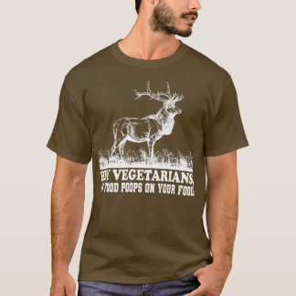 Hé vegetariërs mijn voedselpoepjes op je eten Klas T-shirt