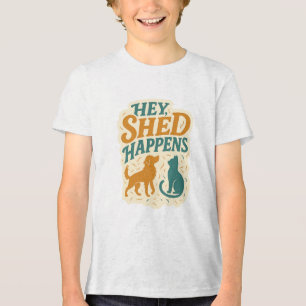 Hé, Verharen Gebeurt: Humor over Huisdierhaar Tri-Blend Shirt