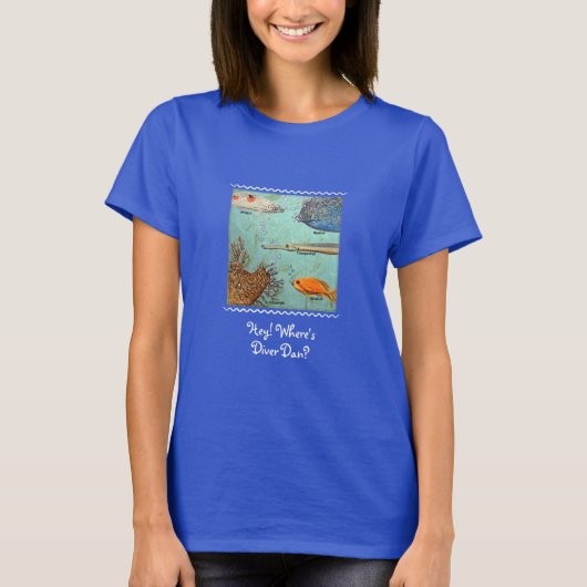 Hé! Waar is Diver Dan? T-Shirt voor vrouwen (Voorkant)