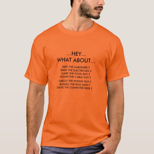 ...HÉ... WAT ER MET..., MIKE DE GARDENER ?IRWI... T-SHIRT (Voorkant)