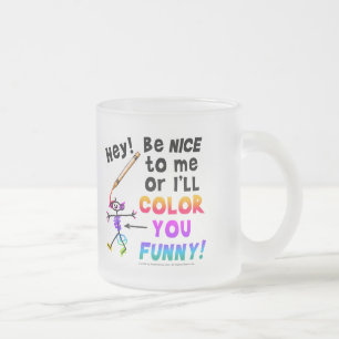 HÉ! WEES AARDIG VOOR ME, OF IK KLEUR HET HELE PLAA MATGLAS KOFFIEMOK