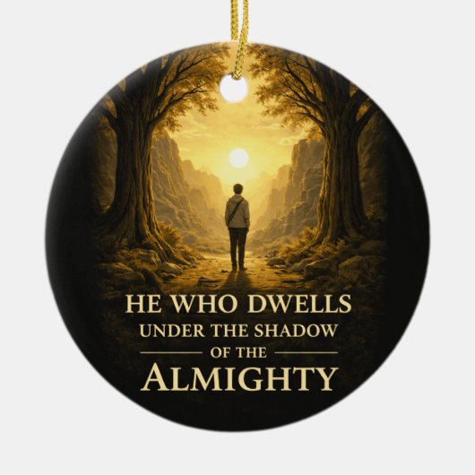 He Who Dwells Psalm 91 Christian Art Keramisch Ornament (Voorkant)