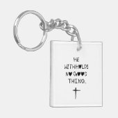 He withholds no good things sleutelhanger (Voorkant Links)