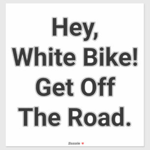 Hé, Witte Fiets! Weg van de Weg Hankamer Artjunkha Sticker